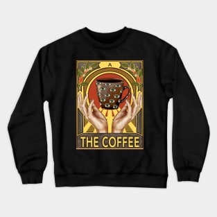 The coffee. Tarot card Crewneck Sweatshirt